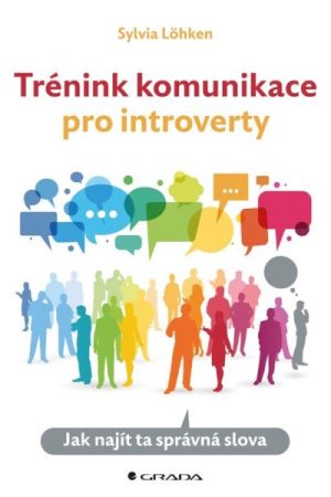 Trénink komunikace pro introverty - Jak najít ta správná slova