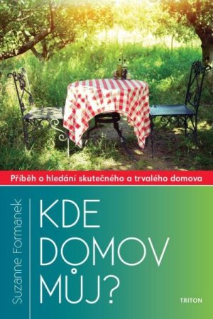 Kde domov můj? - Příběh o hledání skutečného a trvalého domova