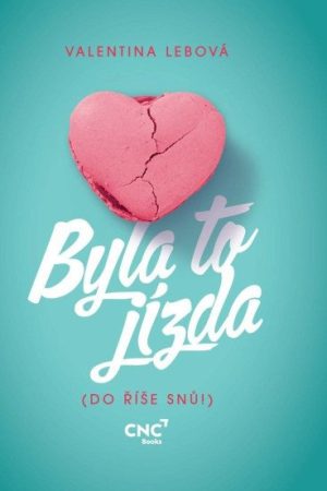 Byla to jízda (Do říše snů!)