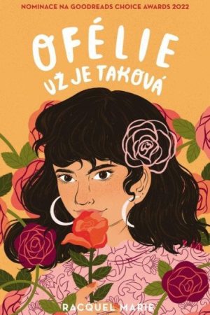 Ofélie už je taková