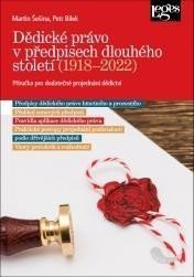 Dědické právo v předpisech dlouhého století (1918-2022) - Příručka pro dodatečné projednání dědictví