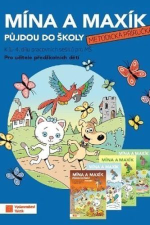 Mína a Maxík půjdou do školy 1-4 - metodická příručka