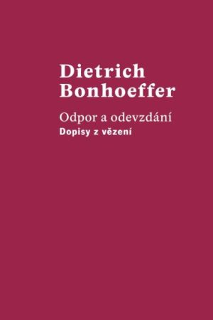 Odpor a odevzdání - Dopisy z vězení
