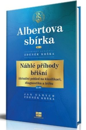 Náhlé příhody břišní - Aktuální pohled na klasifikaci, diagnostiku a léčbu 2. díl