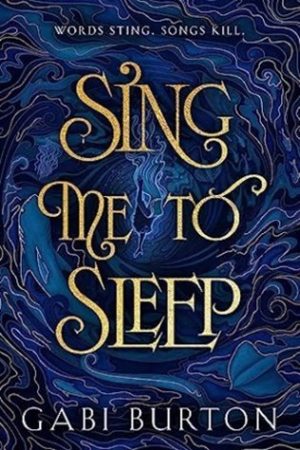 Sing Me to Sleep: a darkly enchanting young adult fantasy