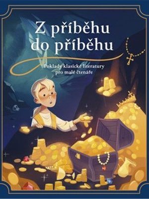 Z příběhu do příběhu: Poklady klasické literatury pro malé čtenáře