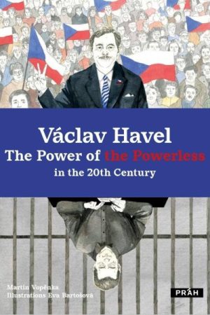 Václav Havel The Power of the Powerless in the 20th Century