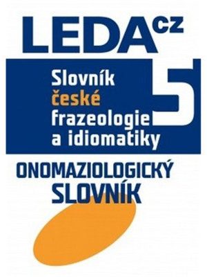 Slovník české frazeologie a idiomatiky 5