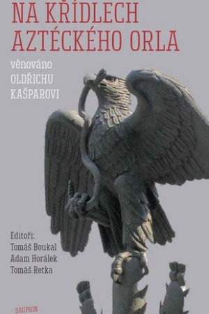 Na křídlech aztéckého orla