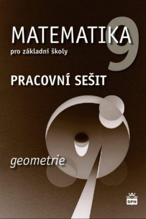 Matematika 9 pro základní školy - Geometrie - Pracovní sešit