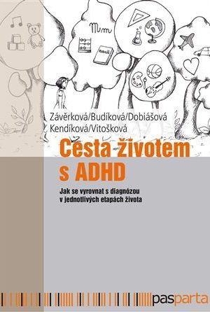 Cesta životem s ADHD - Jak se vyrovnat s diagnózou v jednotlivých etapách života