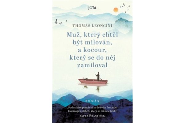 Muž, který chtěl být milován, a kocour, který se do něj zamiloval