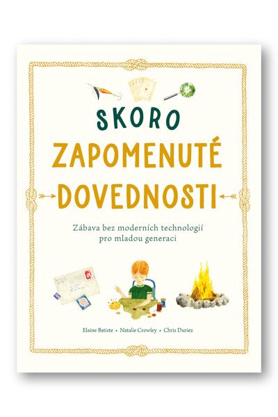 Skoro zapomenuté dovednosti - Zábava bez moderních technologií pro mladou generaci