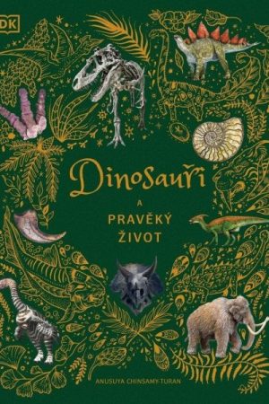 Dinosauři a pravěký život