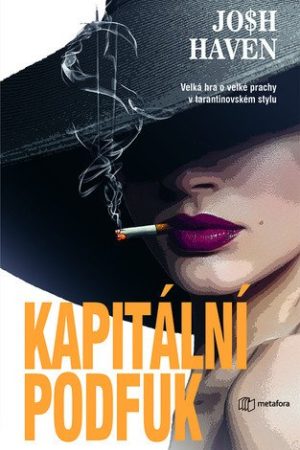 Kapitální podfuk - Velká hra o velké prachy v tarantinovském stylu