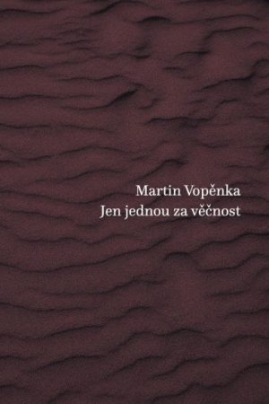 Jen jednou za věčnost