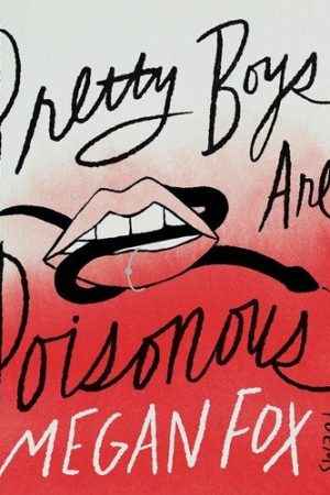 Pretty Boys Are Poisonous: Poems