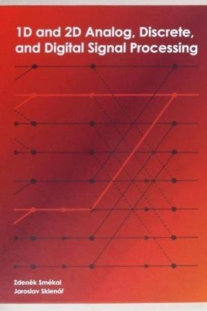 1D and 2D Analog, Discrete and Digital Signal Processing