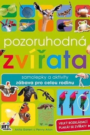 Pozoruhodná zvířata - Samolepky a aktivity zábava pro celou rodinu