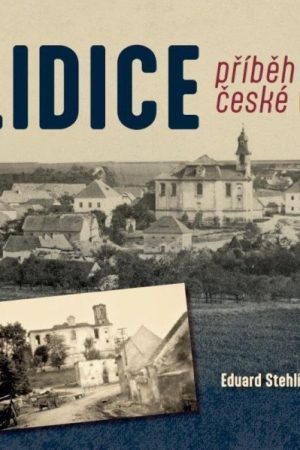LIDICE příběh české vsi