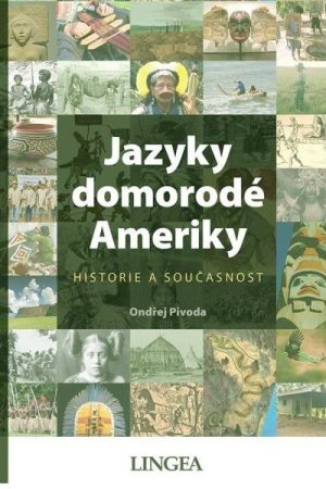 Jazyky domorodé Ameriky - Historie a současnost