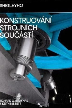 Shigleyho konstruování strojních součástí