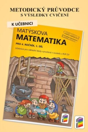 Metodický průvodce k učebnici Matýskova matematika, 1. díl - pro 4. ročník ZŠ