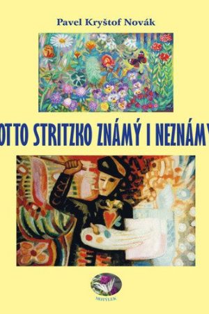 Otto Stritzko známý i neznámý