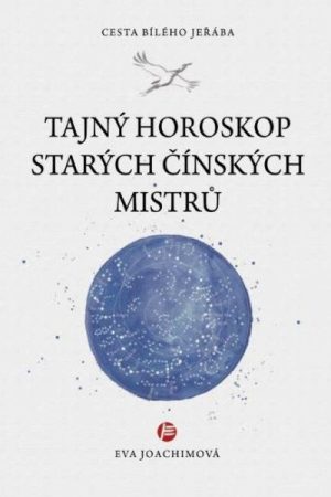 Tajný horoskop starých čínských mistrů