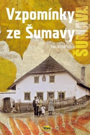 Vzpomínky ze Šumavy