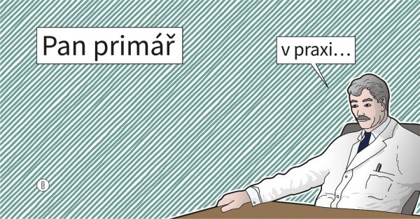 Pan primář v praxi...