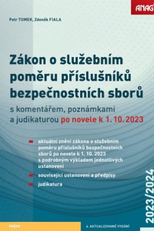 Zákon o služebním poměru příslušníků bezpečnostních sborů s komentářem, poznámkami a judikaturou po novele k 1. 10. 2023