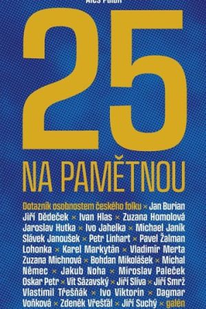 Pětadvacet na pamětnou - Dotazník osobnostem českého folku
