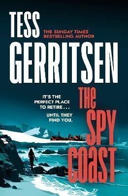 The Spy Coast: The unmissable, brand-new series from the No.1 bestselling author of Rizzoli & Isles (Martini Club 1)