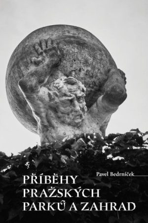 Příběhy pražských parků a zahrad