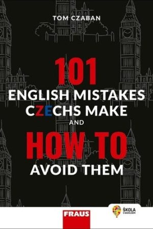 101 English Mistakes Czechs Make and How to Avoid Them - Hybridní publikace