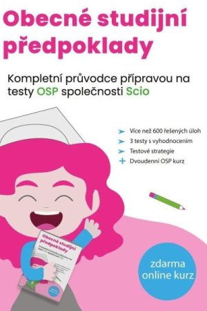 Obecné studijní předpoklady - Kompletní průvodce přípravou na testy OSP společnosti SCIO