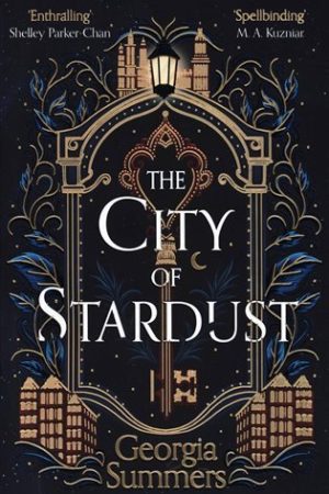 The City of Stardust: an enchanting, escapist and magical debut