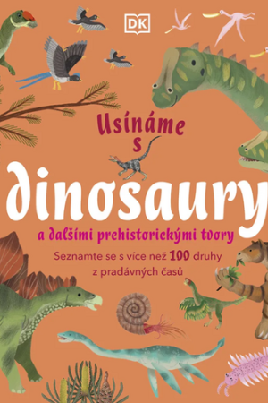 Usínáme s dinosaury a dalšími prehistorickými tvory