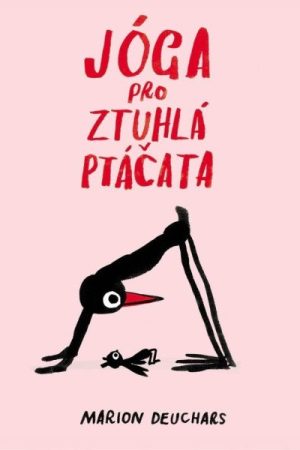 Jóga pro ztuhlá ptáčata