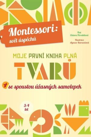 Moje první kniha plná tvarů (Montessori: Svět úspěchů)