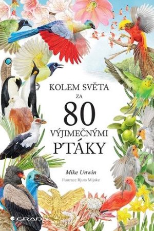 Kolem světa za 80 výjimečnými ptáky
