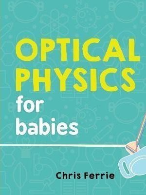 Optical Physics for Babies