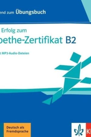 Mit Erfolg zum Goethe B2 neu – CD zum Übungsbuch mp3