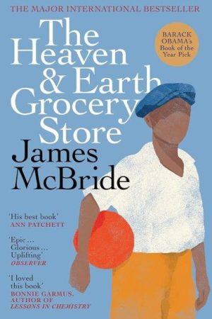 The Heaven & Earth Grocery Store: The Major International Bestseller