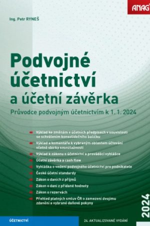 Podvojné účetnictví a účetní závěrka – Průvodce podvojným účetnictvím k 1. 1. 2024
