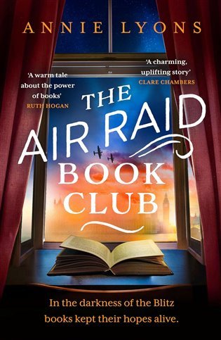 The Air Raid Book Club: The most uplifting, heartwarming story of war, friendship and the love of books