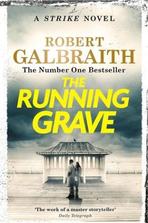The Running Grave: Cormoran Strike Book 7