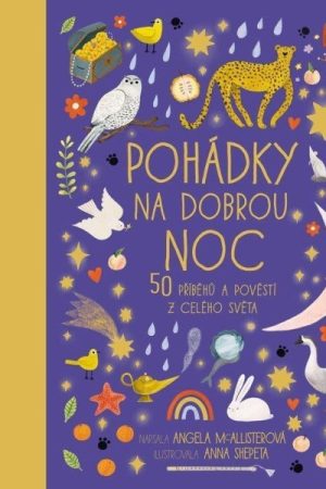 Pohádky na dobrou noc -  50 příběhů a pověstí z celého světa