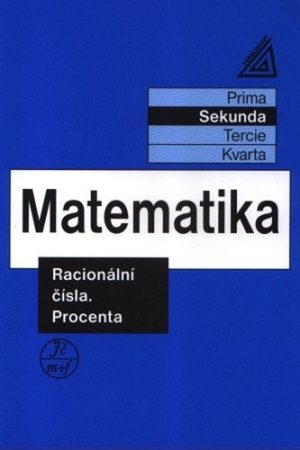Matematika pro nižší ročníky víceletých gymnázií - Racionální čísla a procenta